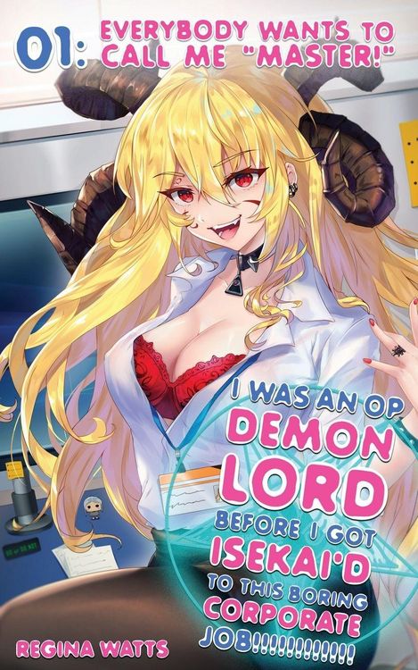 Produktbild: I Was An OP Demon Lord Before I Got Isekai'd To This Boring Corporate Job!