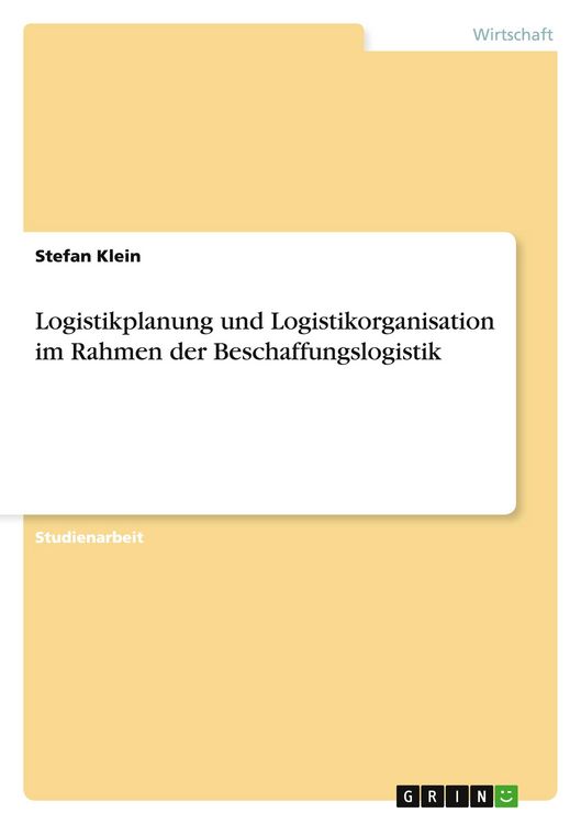 Produktbild: Logistikplanung und Logistikorganisation im Rahmen der Beschaffungslogistik