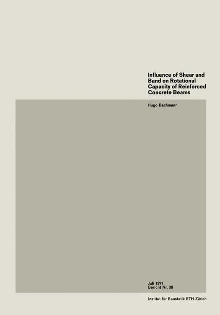 Produktbild: Influence of Shear and Band on Rotational Capacity of Reinforced Concrete Beams