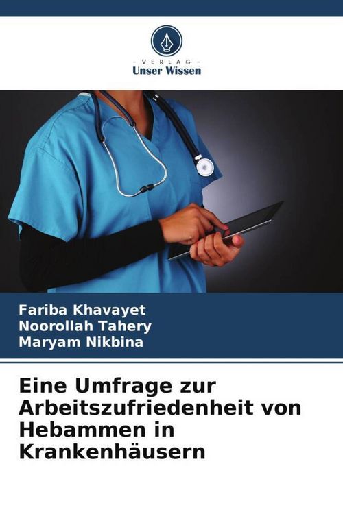 Produktbild: Eine Umfrage zur Arbeitszufriedenheit von Hebammen in Krankenh&auml;usern