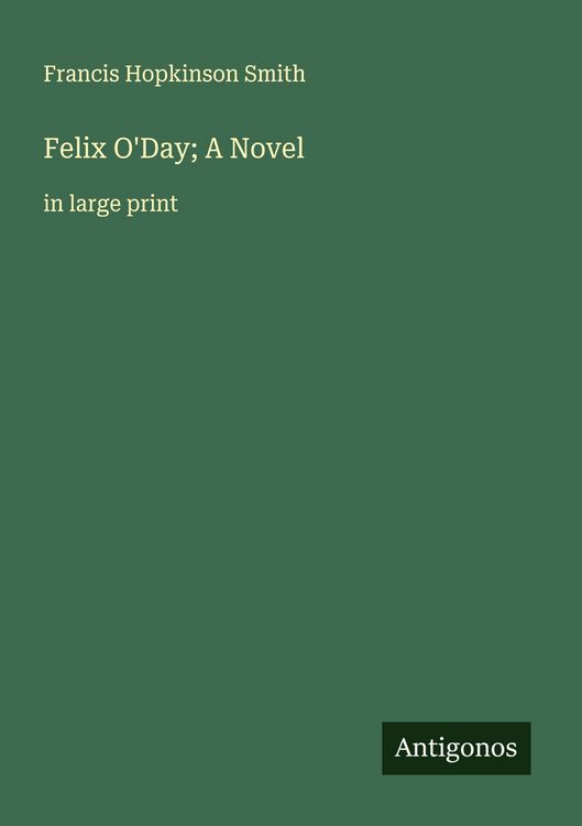 Produktbild: Felix O'Day; A Novel