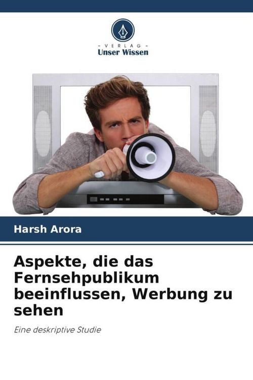 Produktbild: Aspekte, die das Fernsehpublikum beeinflussen, Werbung zu sehen