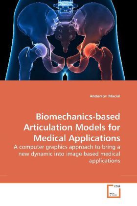 Produktbild: Maciel, A: Biomechanics-based Articulation Models for Medica