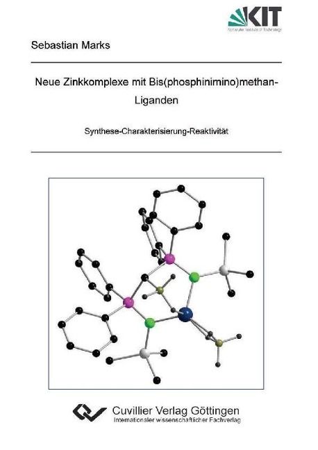 Produktbild: Neue Zinkkomplexe mit Bis(phosphinimino)methan-Liganden. Synthese-Charakterisierung-Reaktivit&auml;t