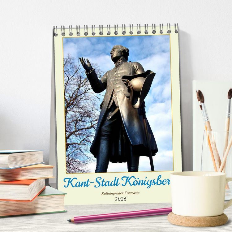 Produktbild: Kant-Stadt K&ouml;nigsberg - Kaliningrader Kontraste (Tischkalender 2026 DIN A5 hoch), CALVENDO Monatskalender