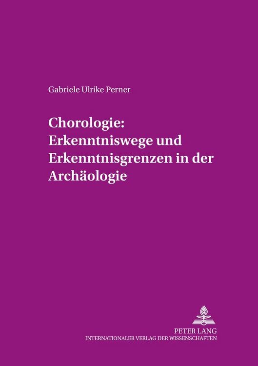 Produktbild: Chorologie: Erkenntniswege und Erkenntnisgrenzen in der Arch&auml;ologie