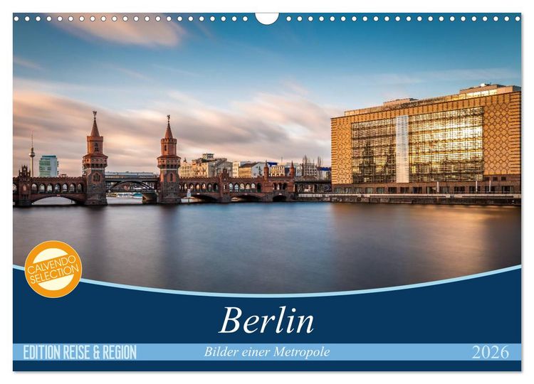 Produktbild: Berlin - Bilder einer Metropole (Wandkalender 2026 DIN A3 quer), CALVENDO Monatskalender