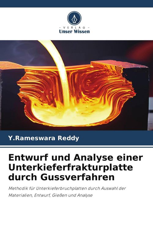 Produktbild: Entwurf und Analyse einer Unterkieferfrakturplatte durch Gussverfahren