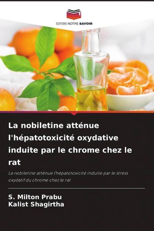 Produktbild: La nobiletine att&eacute;nue l'h&eacute;patotoxicit&eacute; oxydative induite par le chrome chez le rat