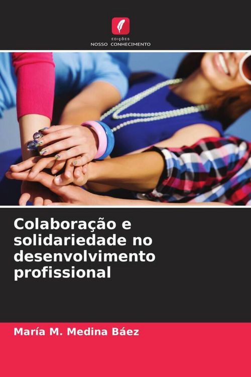 Produktbild: Colabora&ccedil;&atilde;o e solidariedade no desenvolvimento profissional
