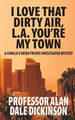 Produktbild: I Love That Dirty Air, L.A. You're My Town