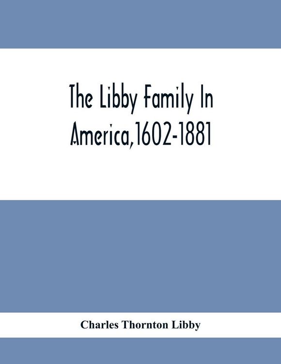 Produktbild: The Libby Family In America,1602-1881