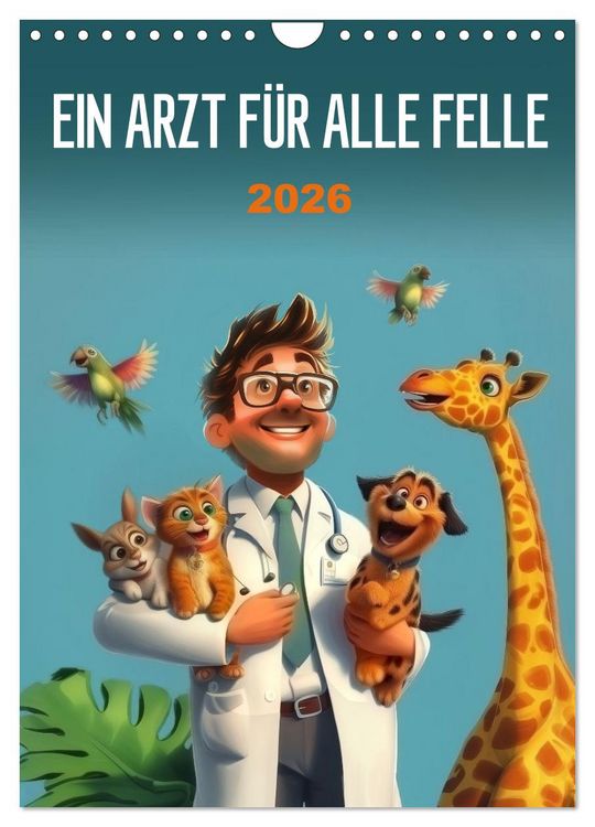 Produktbild: Ein Arzt f&uuml;r alle Felle (Wandkalender 2026 DIN A4 hoch), CALVENDO Monatskalender