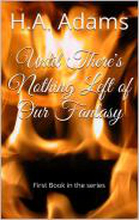 Produktbild: Until There's Nothing Left of Our Fantasy (Joherian, #1)