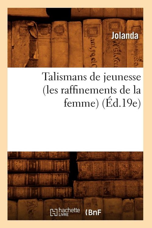 Produktbild: Talismans de jeunesse (les raffinements de la femme) (&Eacute;d.19e)
