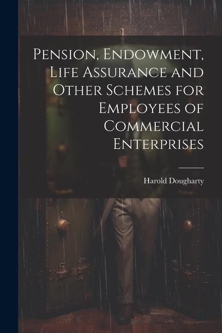 Produktbild: Pension, Endowment, Life Assurance and Other Schemes for Employees of Commercial Enterprises
