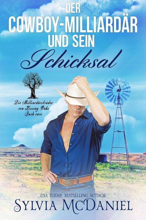 Produktbild: Der Cowboy-Milliard&auml;r und sein Schicksal (Die Milliard&auml;rsbr&uuml;der von Kissing Oaks, #2)