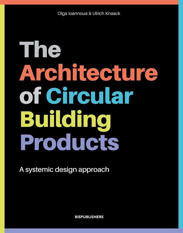 Produktbild: The Architecture of Circular Building Products