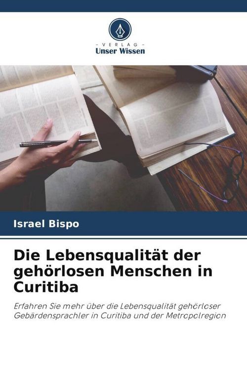 Produktbild: Die Lebensqualit&auml;t der geh&ouml;rlosen Menschen in Curitiba