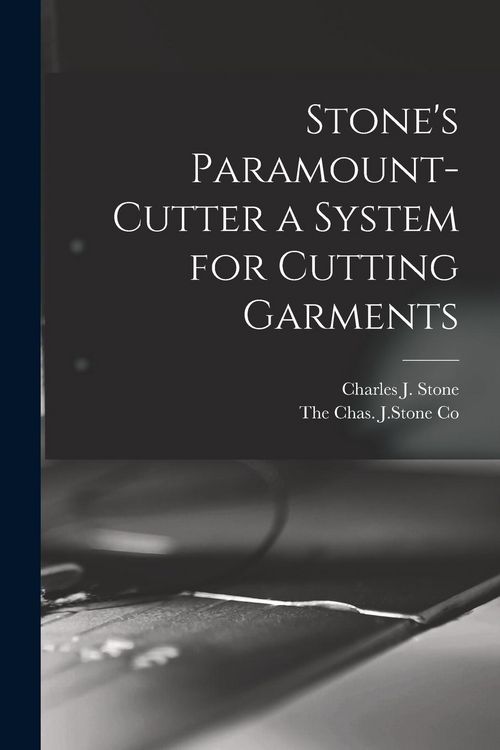 Produktbild: Stone's Paramount-Cutter a System for Cutting Garments