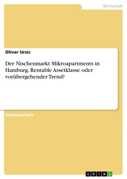 Produktbild: Der Nischenmarkt Mikroapartments in Hamburg. Rentable Assetklasse oder vor&uuml;bergehender Trend?