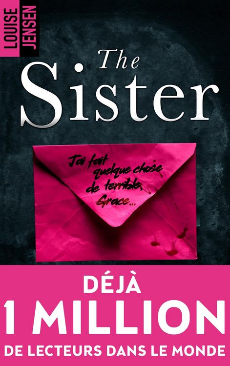 Produktbild: The sister : un nouveau thriller psychologique f&eacute;minin dont le suspense tient jusqu'&agrave; la fin
