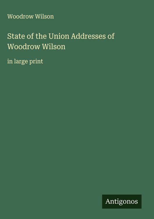 Produktbild: State of the Union Addresses of Woodrow Wilson