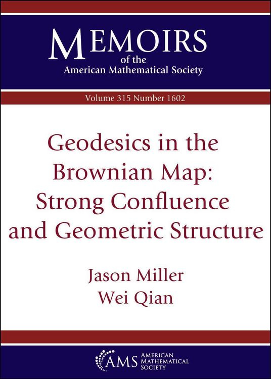Produktbild: Miller, J: Geodesics in the Brownian Map: Strong Confluence