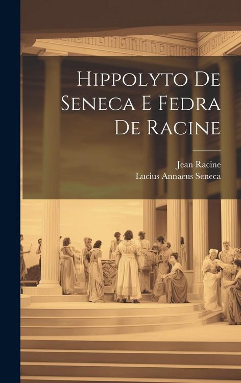 Produktbild: Hippolyto De Seneca E Fedra De Racine
