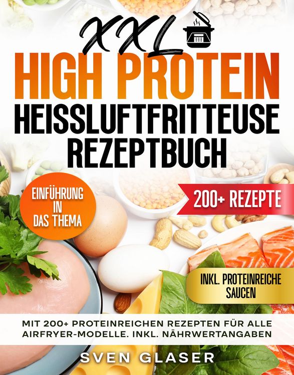 Produktbild: XXL High Protein Hei&szlig;luftfritteuse Rezeptbuch