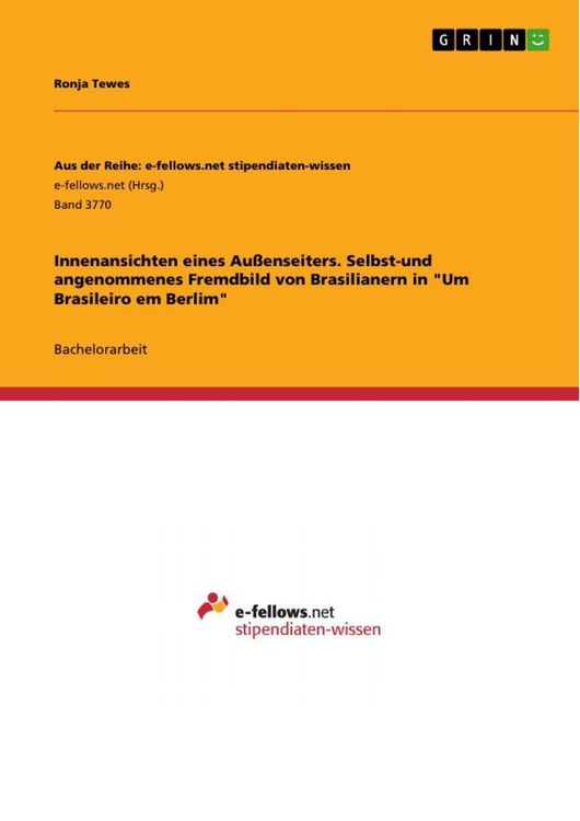 Produktbild: Innenansichten eines Au&szlig;enseiters. Selbst-und angenommenes Fremdbild von Brasilianern in "Um Brasileiro em Berlim"