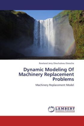 Produktbild: Ekeocha, R: Dynamic Modeling Of Machinery Replacement Proble