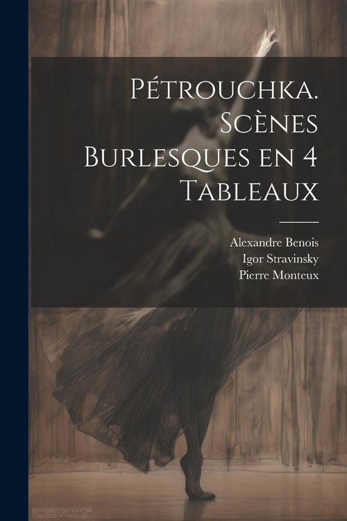 Produktbild: P&eacute;trouchka. Sc&egrave;nes burlesques en 4 tableaux