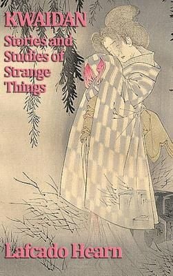 Produktbild: Kwaidan, Stories and Studies of Strange Things