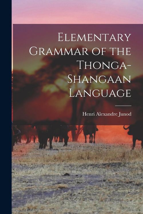 Produktbild: Elementary Grammar of the Thonga-Shangaan Language