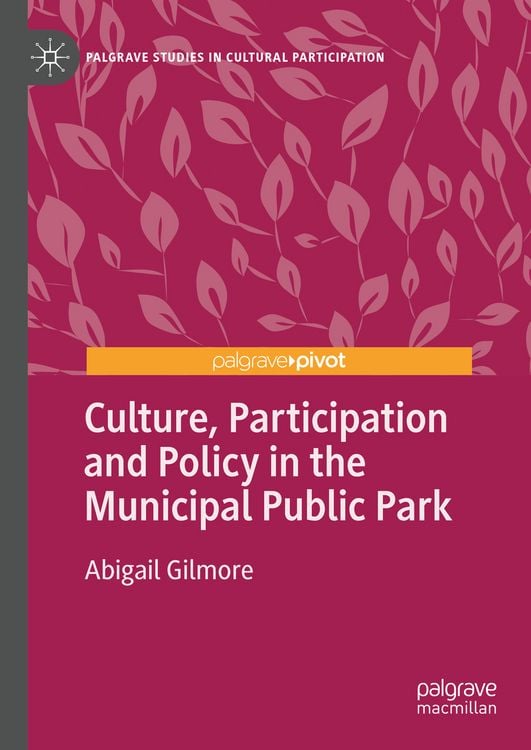 Produktbild: Culture, Participation and Policy in the Municipal Public Park