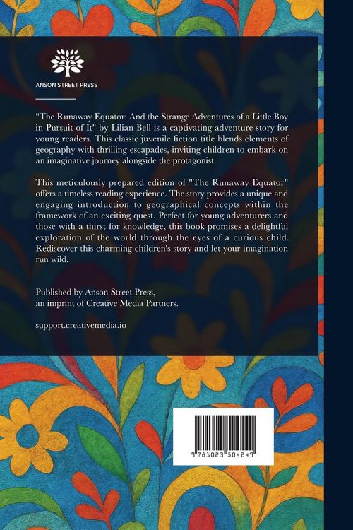 Produktbild: The Runaway Equator, and the Strange Adventures of a Little Boy in Pursuit of It