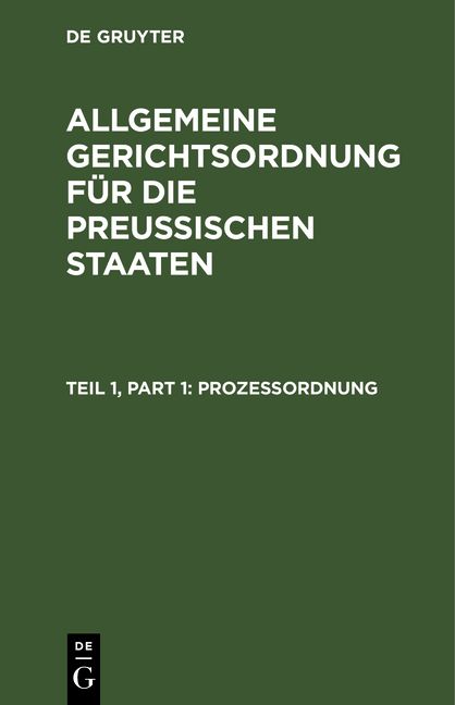 Produktbild: Allgemeine Gerichtsordnung f&uuml;r die Preussischen Staaten / Proze&szlig;ordnung