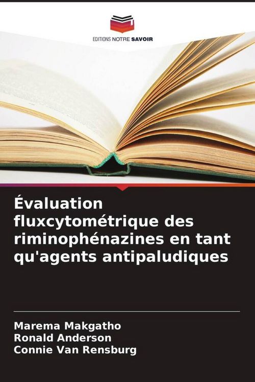 Produktbild: &Eacute;valuation fluxcytom&eacute;trique des riminoph&eacute;nazines en tant qu'agents antipaludiques