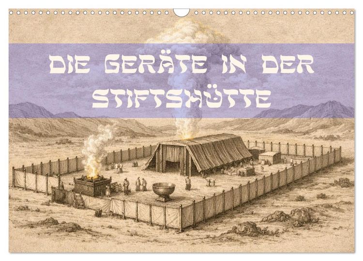 Produktbild: Die Ger&auml;te in der Stiftsh&uuml;tte - Bilder und hebr&auml;ische Begriffe (Wandkalender 2027 DIN A3 quer), CALVENDO Monatskalender
