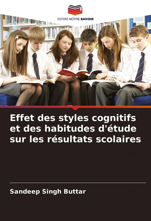 Produktbild: Effet des styles cognitifs et des habitudes d'&eacute;tude sur les r&eacute;sultats scolaires