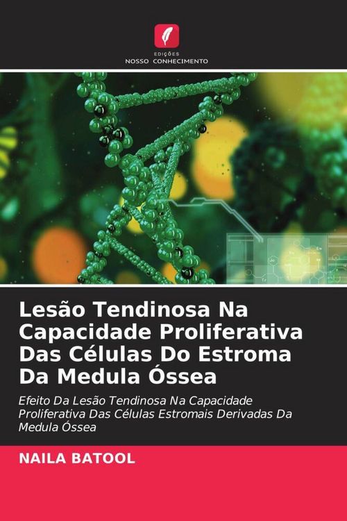 Produktbild: Les&atilde;o Tendinosa Na Capacidade Proliferativa Das C&eacute;lulas Do Estroma Da Medula &Oacute;ssea