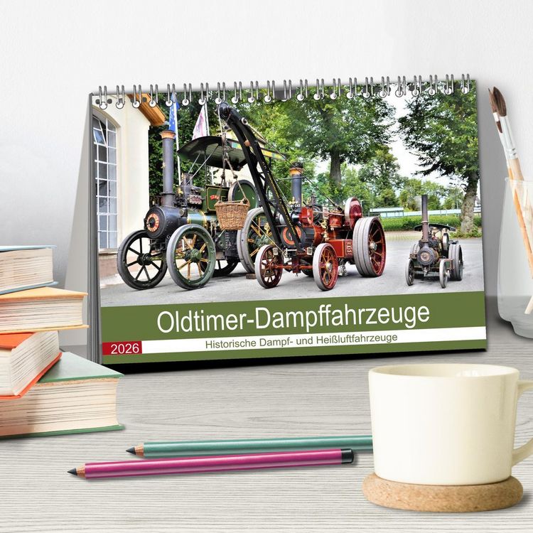 Produktbild: Oldtimer-Dampffahrzeuge. Historische Dampf- und Hei&szlig;luftfahrzeuge (Tischkalender 2026 DIN A5 quer), CALVENDO Monatskalender