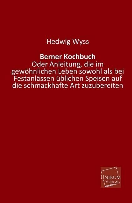 Produktbild: Wyss, H: Berner Kochbuch