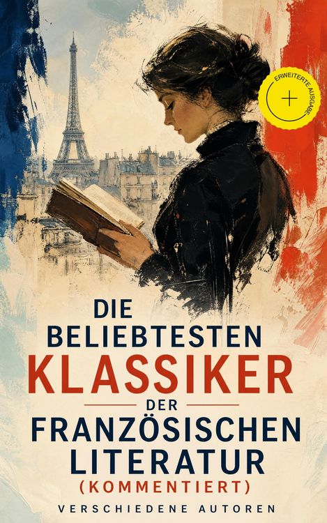 Produktbild: Die beliebtesten Klassiker der franz&ouml;sischen Literatur (Kommentiert)