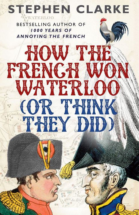 Produktbild: How the French Won Waterloo - or Think They Did