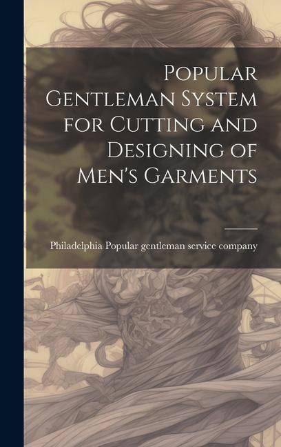 Produktbild: Popular Gentleman System for Cutting and Designing of Men's Garments