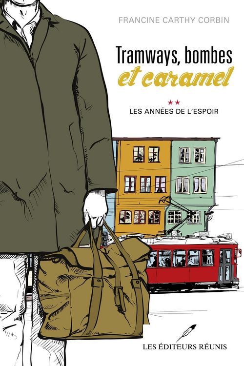 Produktbild: Tramways, bombes et caramel 02 : Les annees de l'espoir