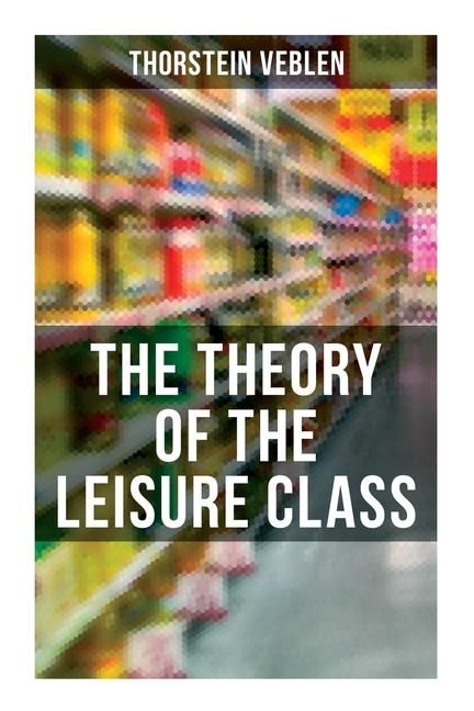 Produktbild: The Theory of the Leisure Class