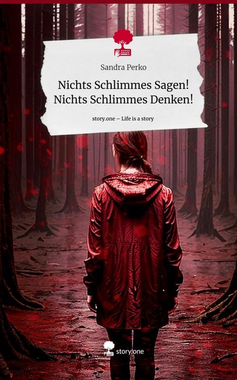 Produktbild: Nichts Schlimmes Sagen! Nichts Schlimmes Denken!. Life is a Story - story.one
